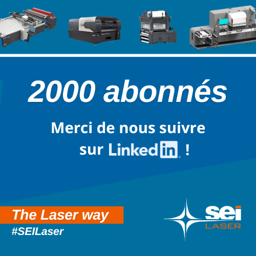 Suivez notre page Linkedin : 2000 abonnés pour SEI Laser France !