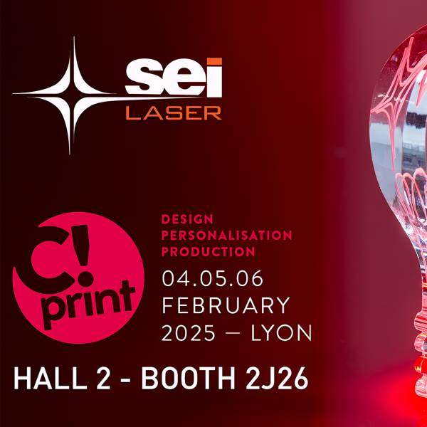 SEI Laser France au Cprint Lyon, du 4 au 6 février 2025, Hall 2, Stand 2J26